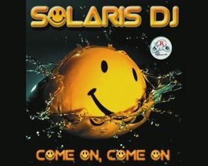 Solaris DJ - Come On Come On