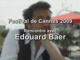 [Cannes 2009] Edouard Baer à propos d'Hadopi