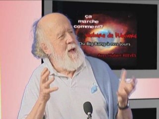Hubert REEVES - L'univers, du Big Bang à nos jours