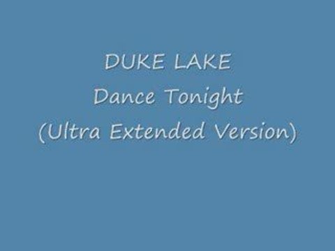 DUKE LAKE - Dance Tonight (Ultra Extended Version)