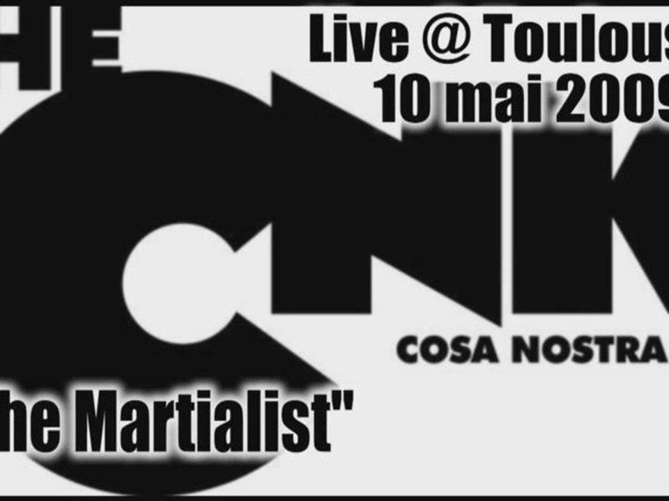 CNK live @ Toulouse "The Martialist" 10 mai 2009
