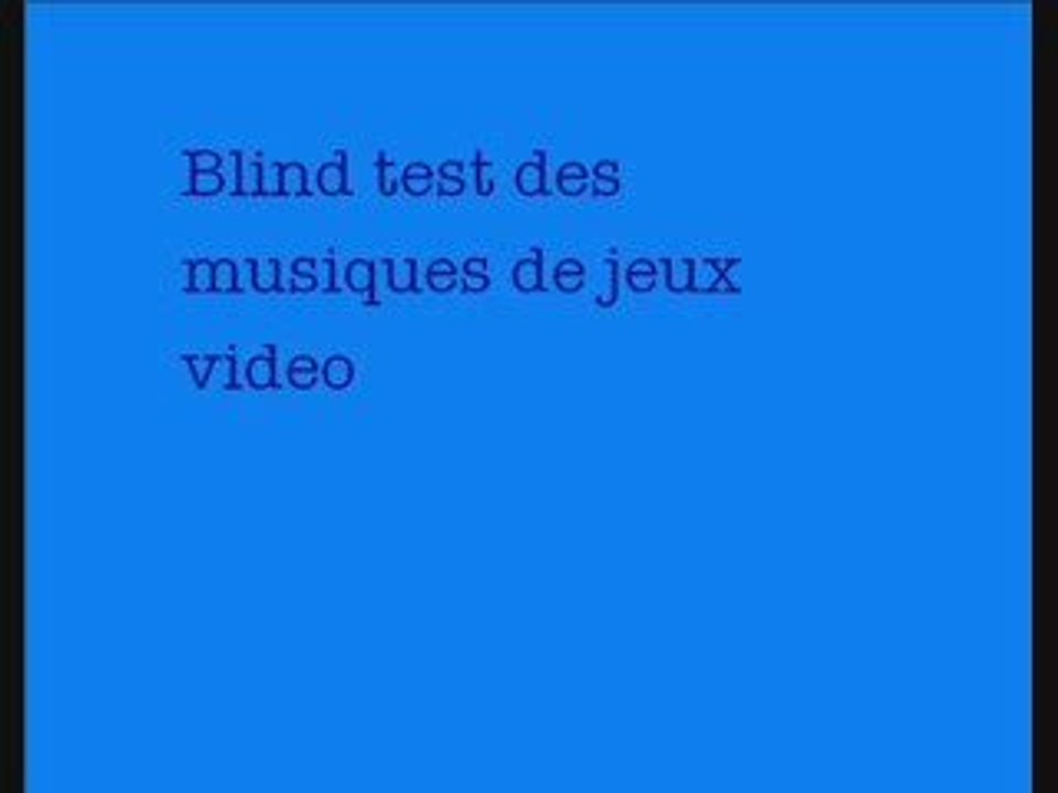 Blind test des musiques de jeux video version 6.0 2/2