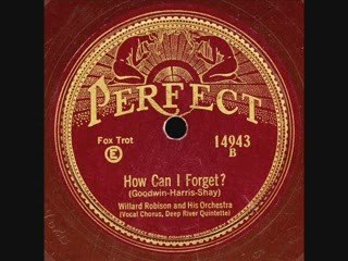 How Can I Forget? -Willard Robison Orchestra
