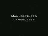 Manufactured Landscapes