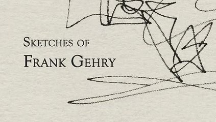 SKETCHES OF FRANK GEHRY