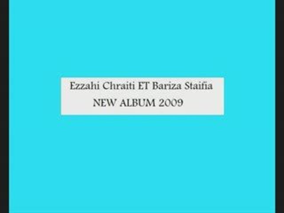 Ezzahi Chraiti ET. Bariza staifia new 2009