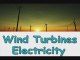 Wind Turbines Electricity-Make Wind Turbines Electricity