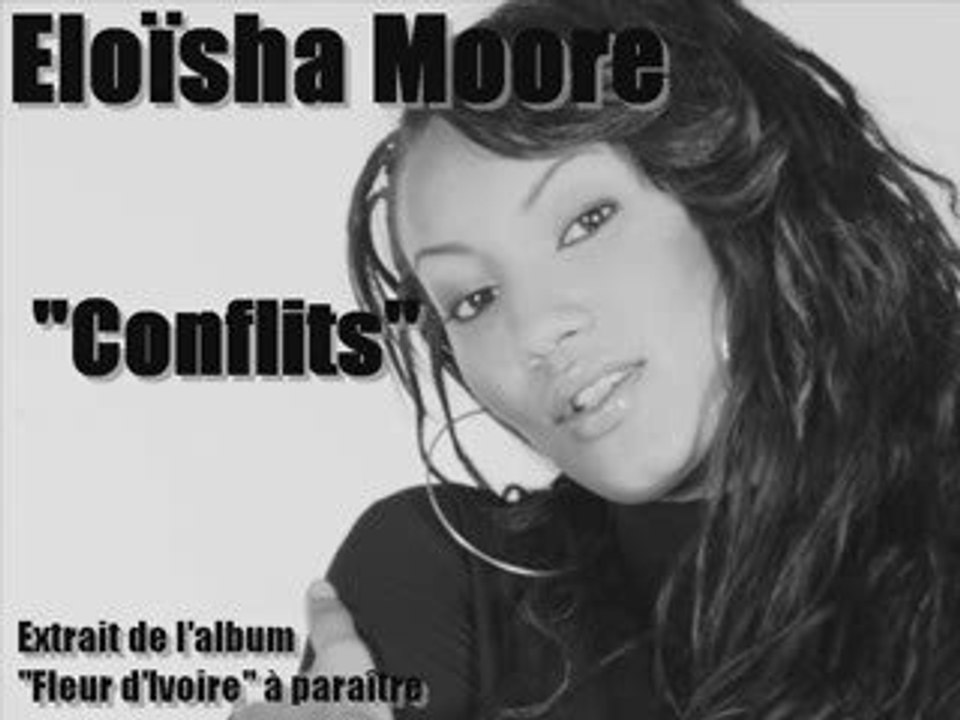 Eloïsha Moore - Conflits