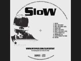 SLOW featuring  LIL MAN 4RM DUVAL- WAY TOO MANY HOES