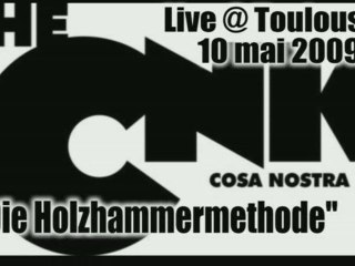 CNK live @ Toulouse "Die Holzhammermethode" 10 mai 2009