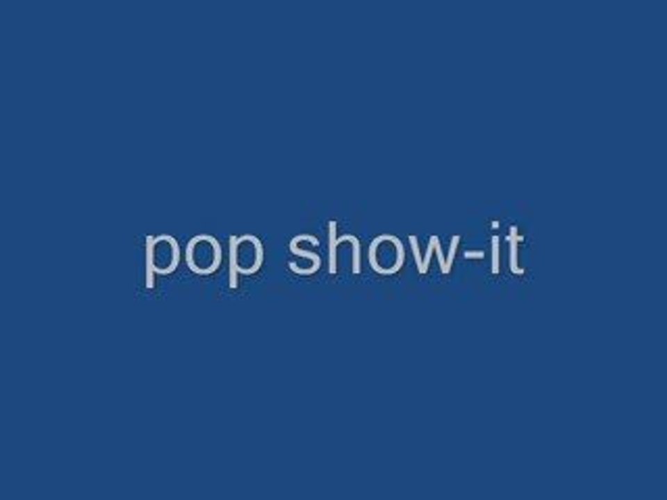 Pop show-it