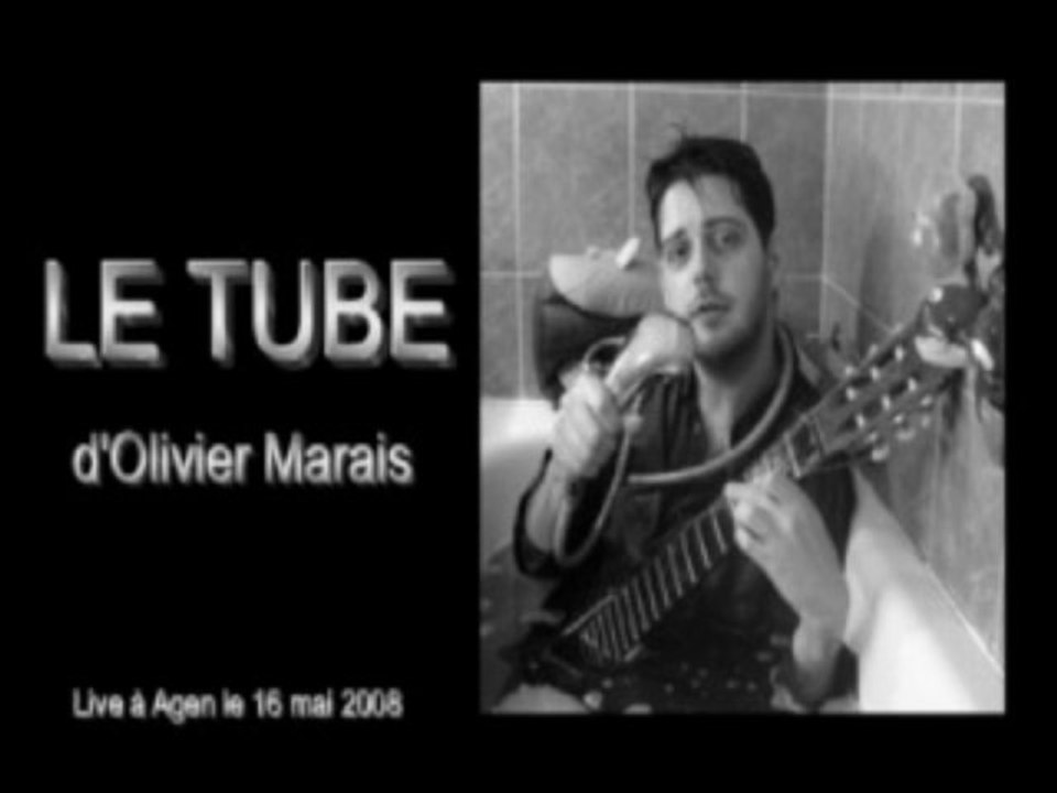 Olivier Marais - Le tube