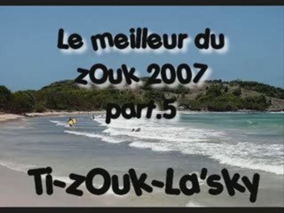 ZOUK 2007 PART.5
