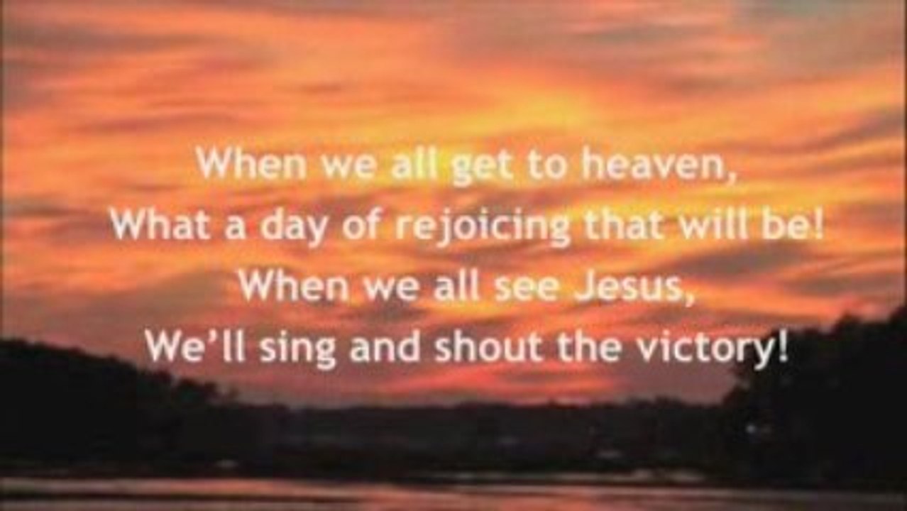 When we all get to Heaven - Cuando estemos en Gloria - Sa...