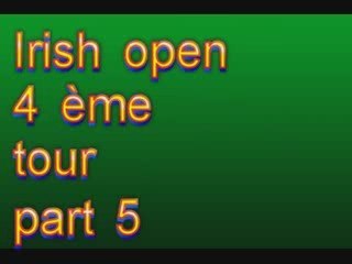 Irish open 4ème tour part5 Mai09