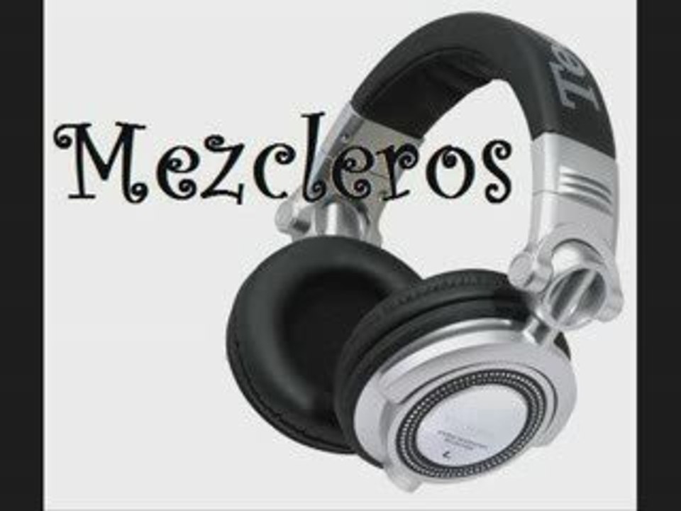 MEZCLEROS VOL.1 part 1