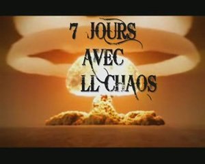 7 jours avec LL CHAOS ( jour 4 )