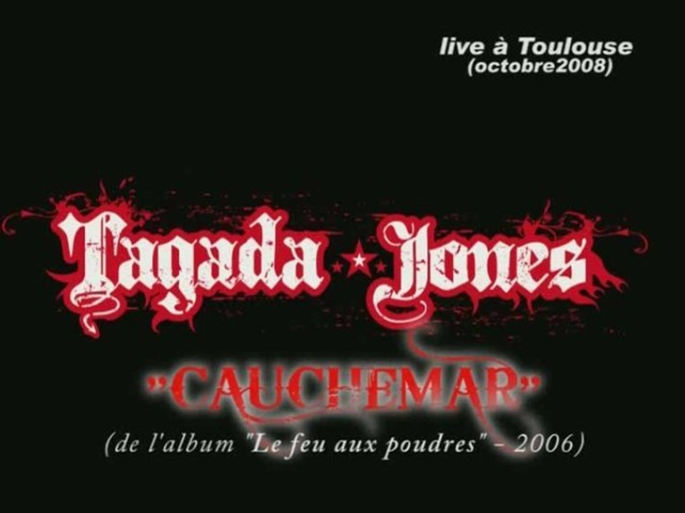 Tagada Jones - Cauchemar (live Toulouse 2008)
