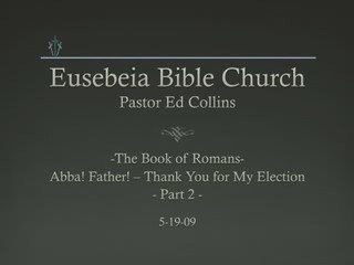 5-19-09 Abba! Father! Thank You for Electing Me! Part 2
