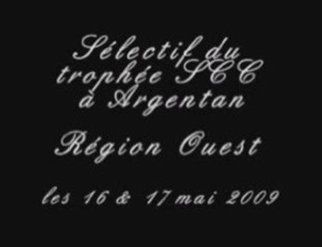 Sélectif trophée SCC à Argentan les 16 & 17 mai 2009