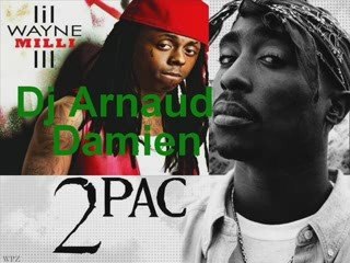 lil wayne ft 2pac remix par Dj Arnaud