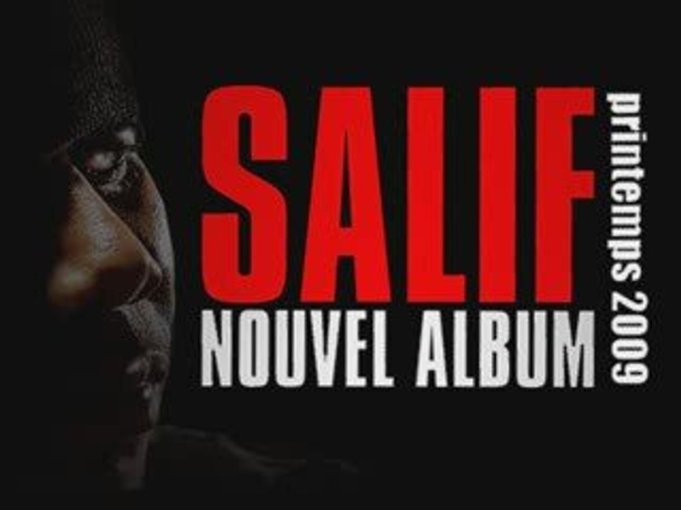 Exclu !!! salif . album 2009 !! lourd !!! + freestyle
