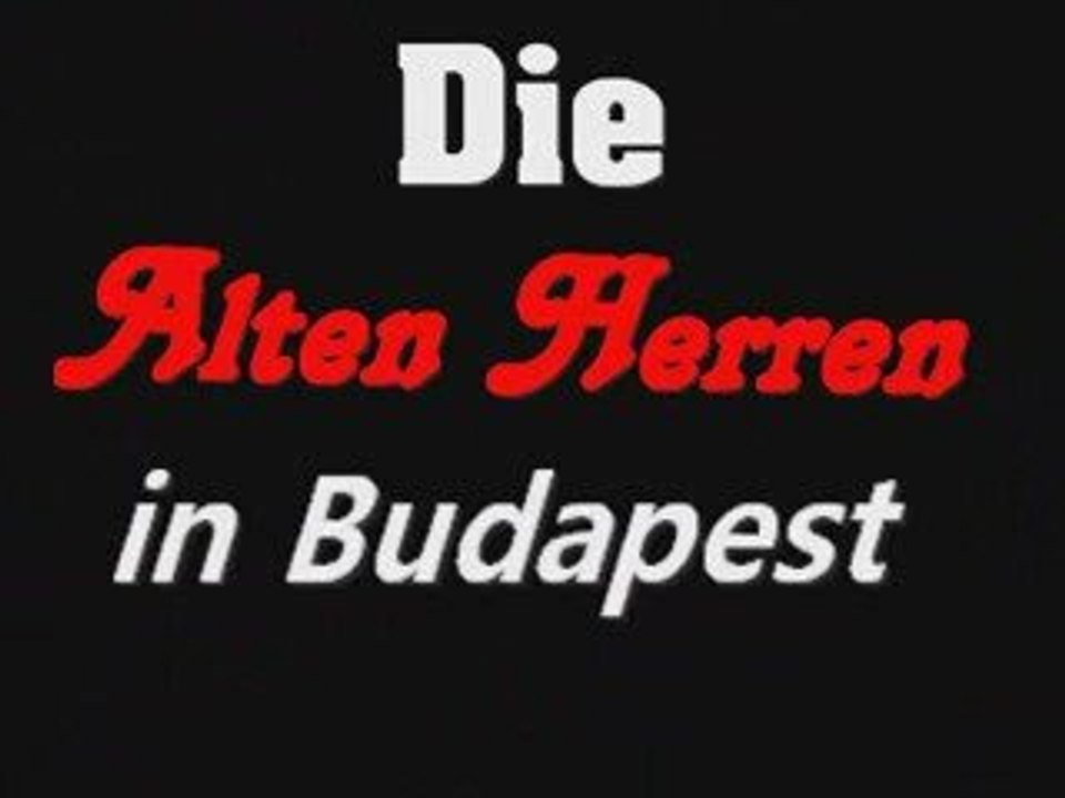 Mit den Alten Herren Hausen in Budapest