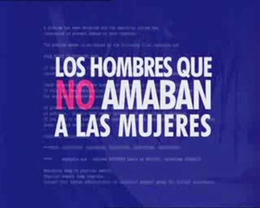 Los Hombres Que No Amaban A Las Mujeres Spot2 Español