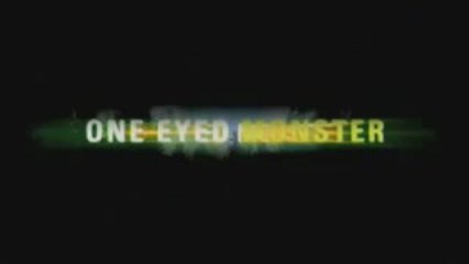 One-Eyed Monster - Trailer #B