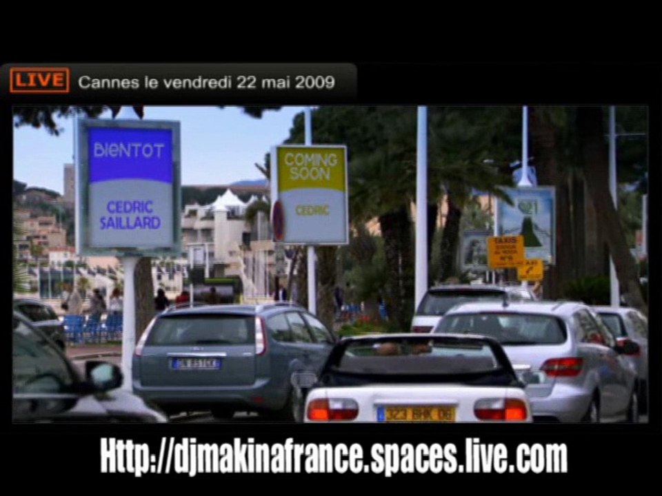 C-drik attendu sur la croisette - Cannes 2009