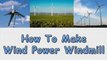 Wind Powered Windmill-How To Make Wind Powered Windmill