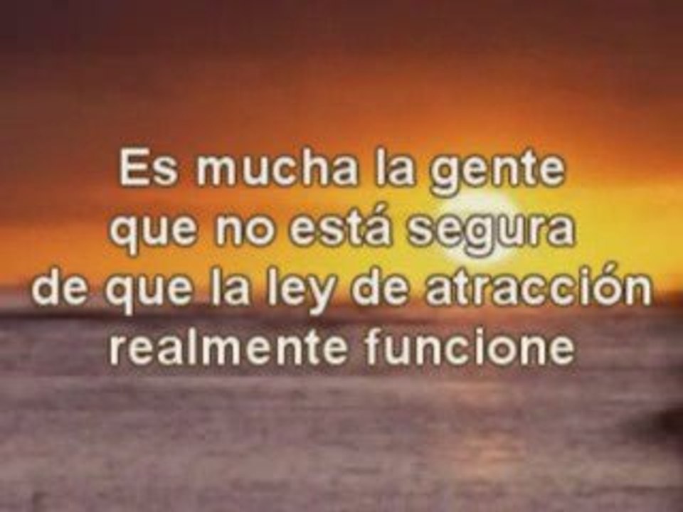 Video 32 EL SECRETO de La Ley de La Atraccion