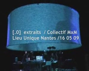 [.0] extraits Lieu Unique Nantes