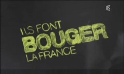 Ils font bouger la France