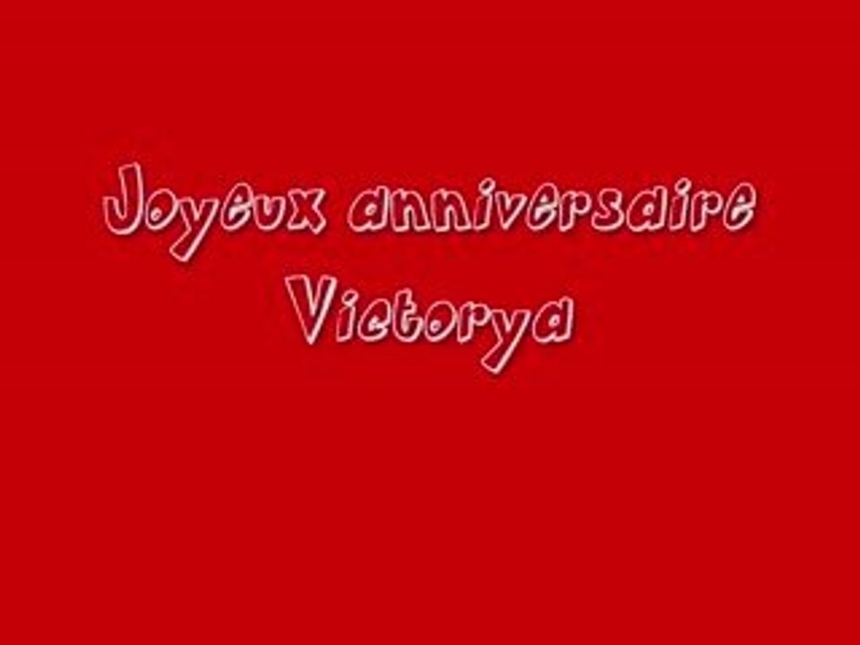 Joyeux anniversaire Victorya