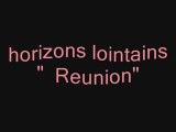 horizons lointains : reunion