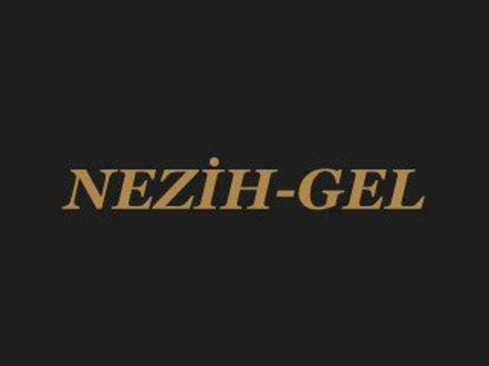 Nezih - Gel