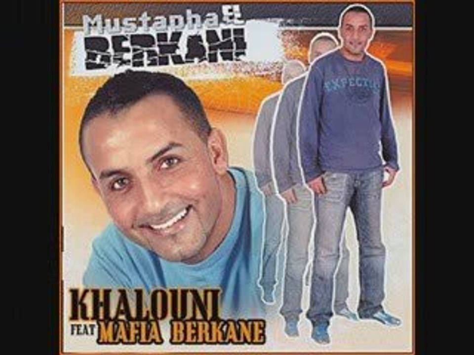 Mafia Berkane Feat Mustapha El Berkani   Khalouni