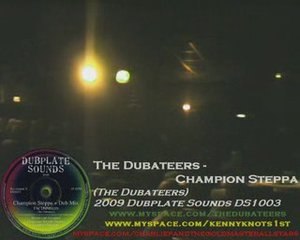 The Dubateers : Champion Steppa / Dub Mix (live 2009)