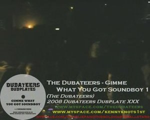 The Dubateers : Gimme What You Got Soundboy (live 2009)