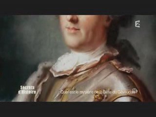 Secret d'histoire, la bête du Gévaudan. (part1)