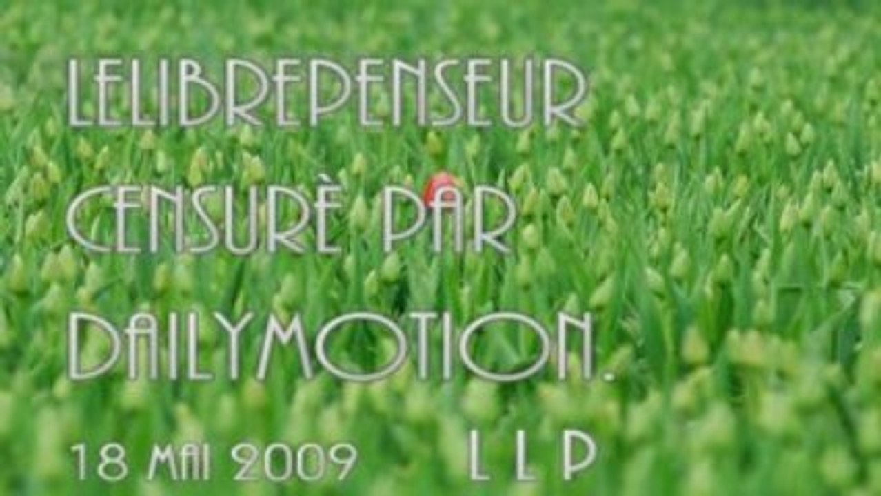 le libre penseur censuré par dailymotion
