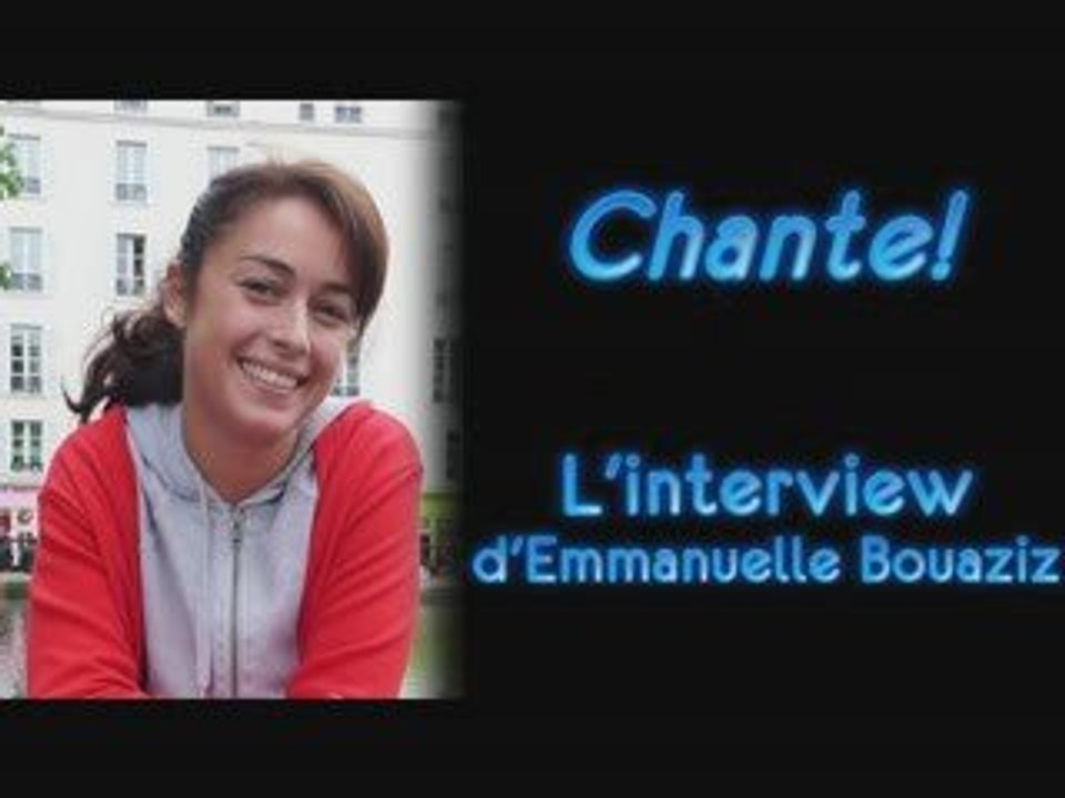 Priscilla - Chante! S2 - Interview d'Emmanuelle
