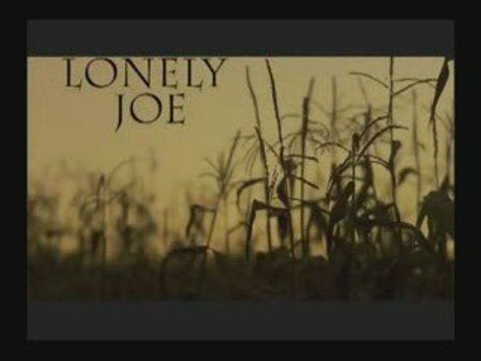 Lonely Joe - New Trailer