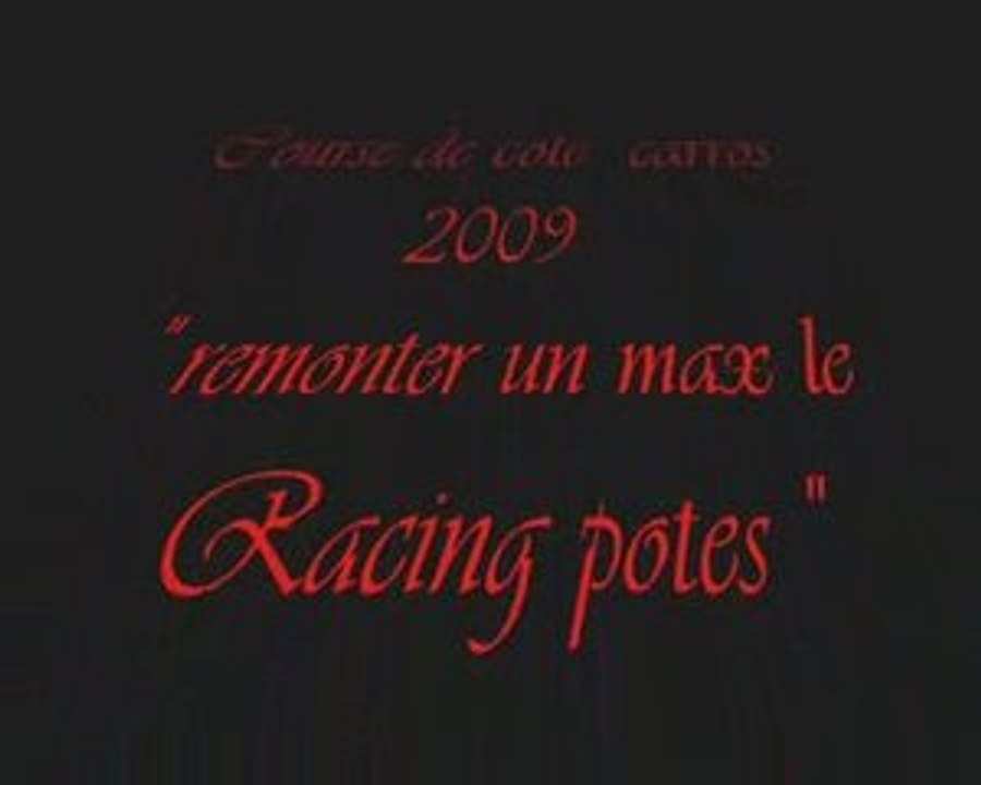 Carros 2009 le RACING POTES remonter un max!.....