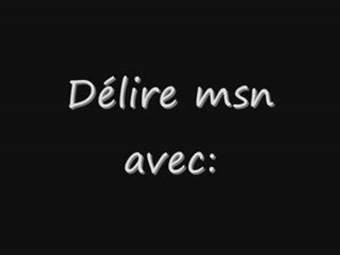 Délire msn