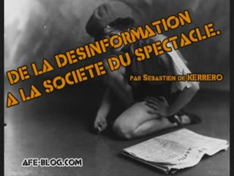 De la désinformation à la société du spectacle 3/4