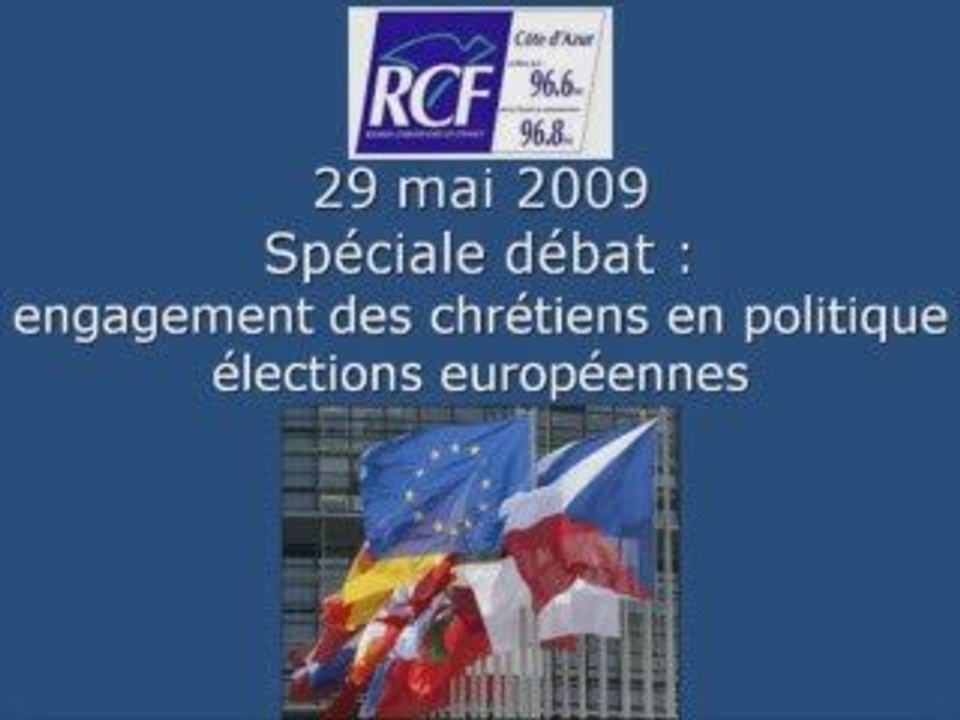FORUM DU 29 MAI 2009 : SPÉCIALE-DÉBAT EUROPÉENNES 2009 (4/4)