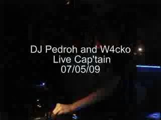 Dj W4cko et Dj Pedroh - Live in Cap'tain  -  The Oh ! Gavere