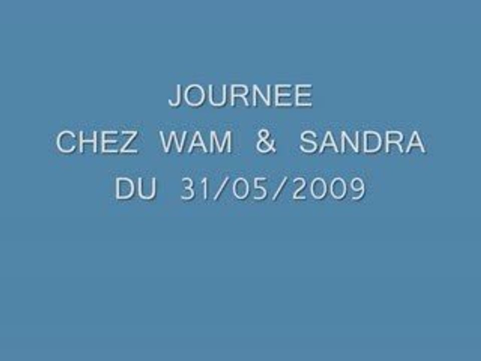 SOIREE DU 31-05-2008 CHEZ WAM